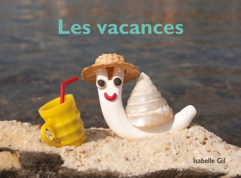 Livrenpoche : VACANCES - Isabelle Gil - Livre