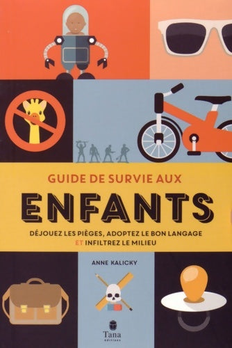 Livrenpoche : Guide de survie aux enfants - Anne Collectif - Livre