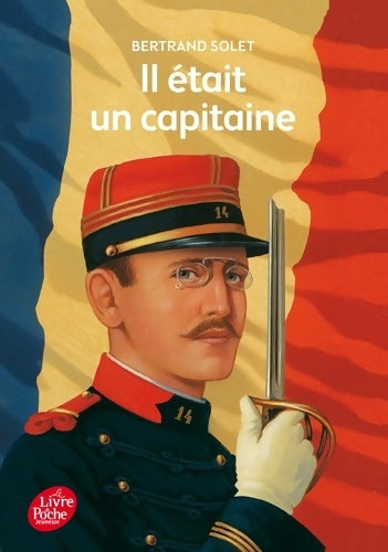 Livrenpoche : Il était un capitaine - Bertrand Solet - Livre