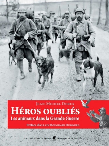 Livrenpoche : héros Oublies : Animaux Dans La Gde Guerre - Derex Jean-Michel - Livre