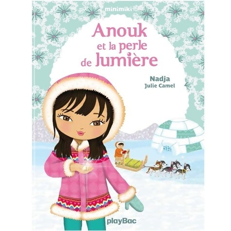 Livrenpoche : Minimiki - Anouk et la perle de lumière Tome XI - Nadja - Livre