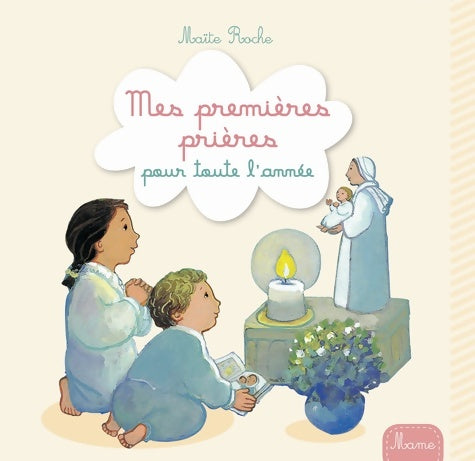Livrenpoche : Mes premières prières pour toute l'année - Maïte Roche - Livre