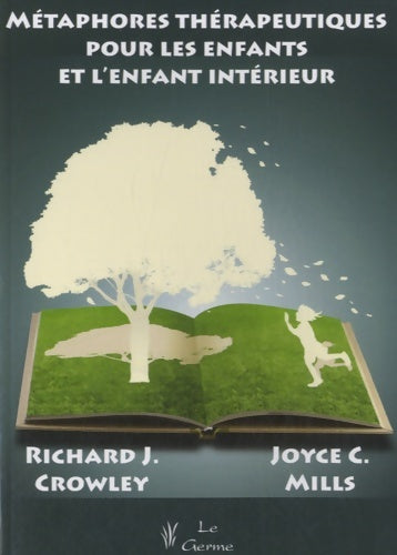 Livrenpoche : Metaphores therapeutiques pour les enfants et l'enfant intérieur - MILLS J. C. CROWLEY R. J. - Livre