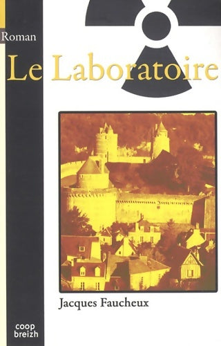 Livrenpoche : Le Laboratoire. Roman. - Jacques Faucheux - Livre