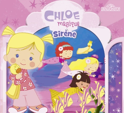 Livrenpoche : CHLOE MAGIQUE sirène - MOONSCOOP - Livre
