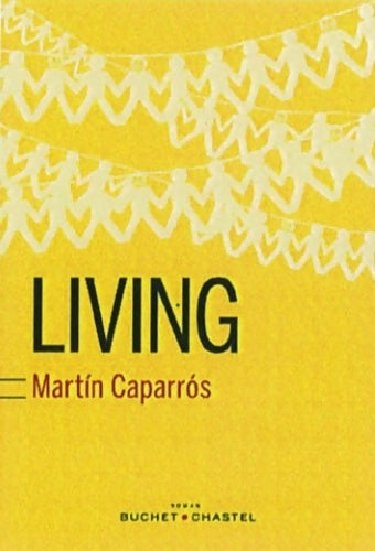 Livrenpoche : Living - Martin Caparros - Livre