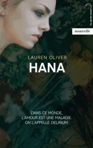 Livrenpoche : Delirium - Hana - Lauren Oliver - Livre