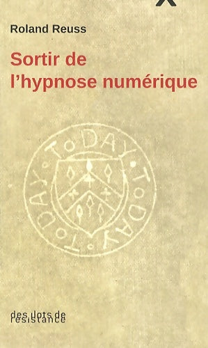 Livrenpoche : SORTIR DE L'HYPNOSE numérique - Roland REUSS - Livre