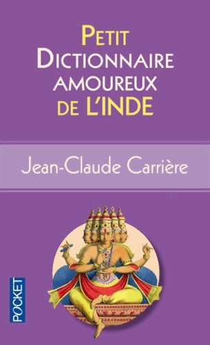 Livrenpoche : Petit Dictionnaire amoureux de l'Inde - Jean-Claude Carrière - Livre