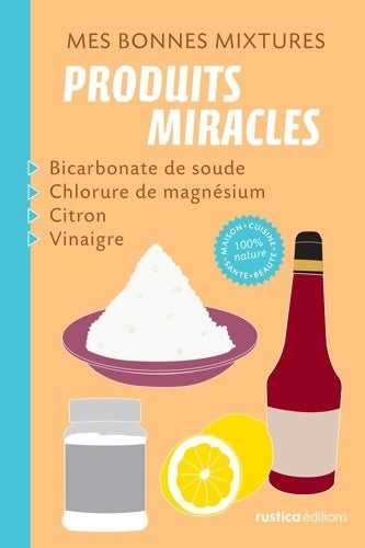 Livrenpoche : Produits miracles : Bicarbonate de soude chlorure de magnésium citron vinaigre - Nathalie Cousin - Livre