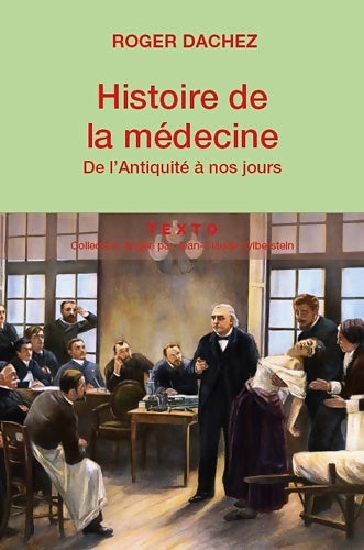 Livrenpoche : Histoire de la médecine : De l'Antiquité à nos jours - Roger Dachez - Livre