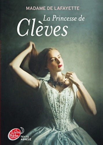 Livrenpoche : La princesse de Clèves - Texte Abrégé - Mme De Lafayette - Livre
