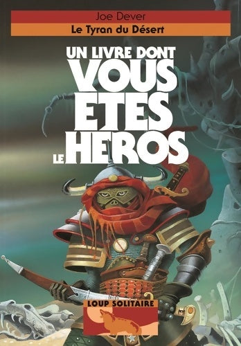 Livrenpoche : LE TYRAN DU Désert - UN LIVRE DONT VOUS ETES LE héros - LOUP SOLITAIRE 5 - Joe Dever - Livre