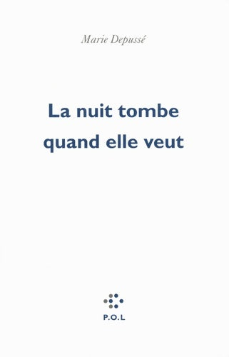 Livrenpoche : La nuit tombe quand elle veut - Marie Depussé - Livre