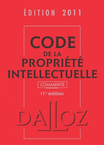 Livrenpoche : Code de la propriété intellectuelle commenté - Pierre Sirinelli - Livre