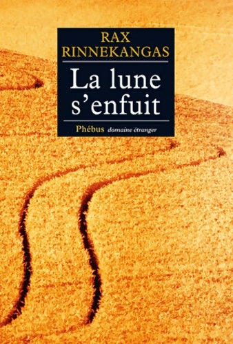 Livrenpoche : La lune s'enfuit - Rax Rinnekangas - Livre