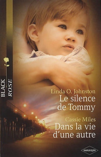 Livrenpoche : Le silence de Tommy / Dans la vie d'une autre - Cassie Miles, Linda O. Johnston - Livre