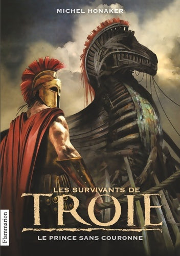 Livrenpoche : Les Survivants de Troie : Le Prince sans couronne - Michel Honaker - Livre