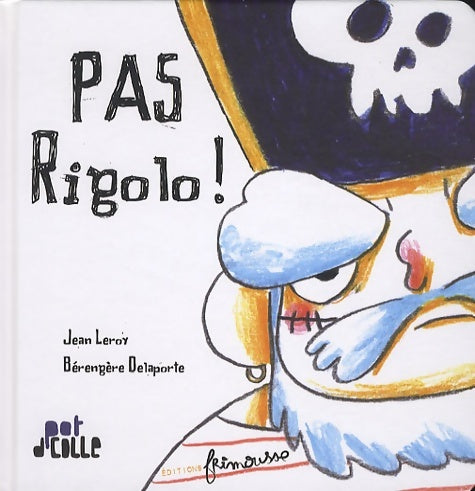 Livrenpoche : Pas rigolo ! - Jean Leroy - Livre