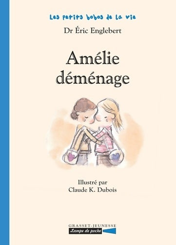 Livrenpoche : Amélie déménage - Eric Englebert - Livre