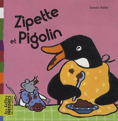 Livrenpoche : Zipette et Pigolin - Jeanne Ashbé - Livre