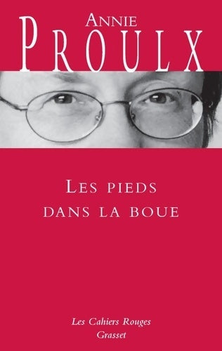 Livrenpoche : Les pieds dans la boue - Annie Proulx - Livre