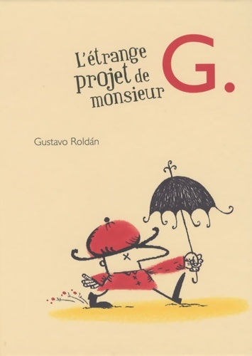 Livrenpoche : L'étrange projet de monsieur G. - Gustavo Roldan - Livre