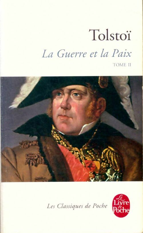 Livrenpoche : La guerre et la paix Tome II - Comte Léon L. Tolstoï - Livre