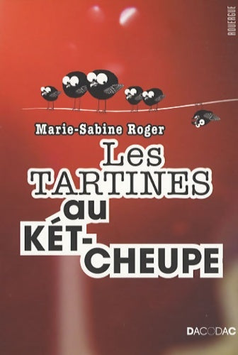 Livrenpoche : Les tartines au kétcheupe_fermeture et bascule vers 9782812615184 - Marie-Sabine Roger - Livre