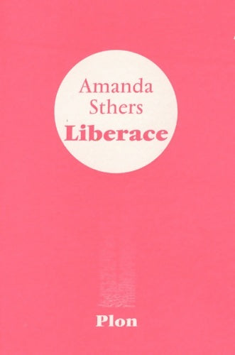 Livrenpoche : Liberace - Amanda Sthers - Livre