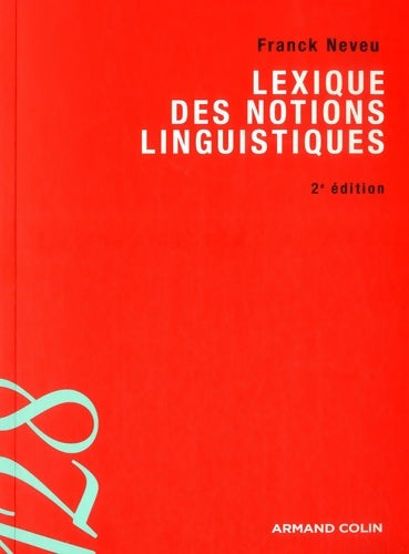 Livrenpoche : Lexique des notions linguistiques - Franck Neveu - Livre