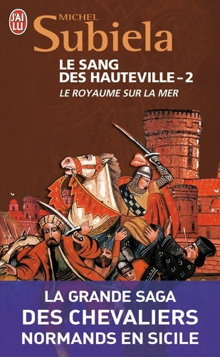 Livrenpoche : Le Sang des Hauteville 2 : Le royaume sur la mer - Michel Subiela - Livre
