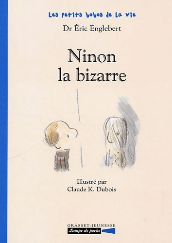 Livrenpoche : Ninon la bizarre - Eric Englebert - Livre