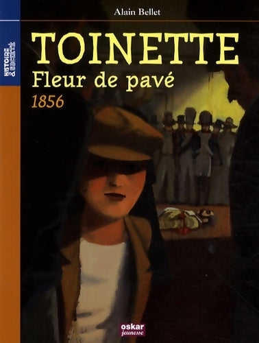 Livrenpoche : TOINETTE FLEUR DE PAVE : 1856 - Alain Bellet - Livre