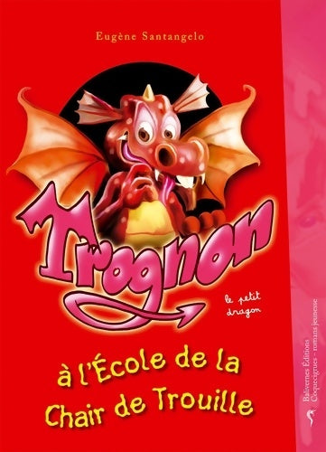 Livrenpoche : Trognon à l'école de la Chair de Trouille - Eugène Santangelo - Livre
