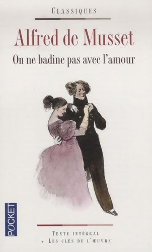 Livrenpoche : On ne badine pas avec l'amour - Alfred De Musset - Livre