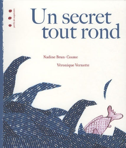 Livrenpoche : Un secret tout rond - Nadine Brun-Cosme - Livre