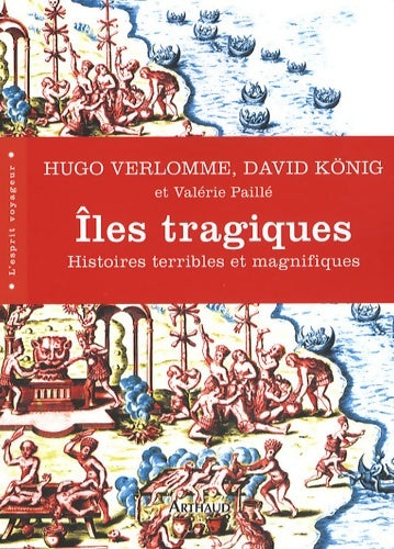 Livrenpoche : Îles tragiques : Histoires terribles et magnifiques - Valérie Paillé - Livre