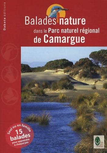 Livrenpoche : BALADES NATURE SANS LE PARC NATUREL REGIONAL DE Camargue 2009 - Collectif - Livre