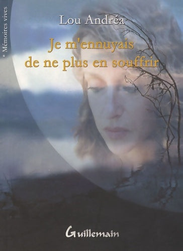Livrenpoche : Je m'ennuyais de ne plus souffrir - Lou Andréa - Livre