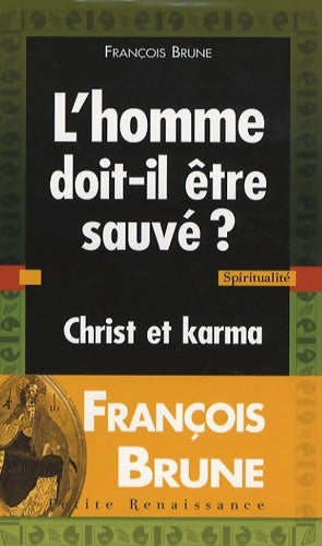 Livrenpoche : L'homme doit-il être sauvé ? Christ et karma - François Brune - Livre