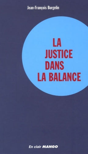 Livrenpoche : La justice dans la balance - Jean-François Burgelin - Livre