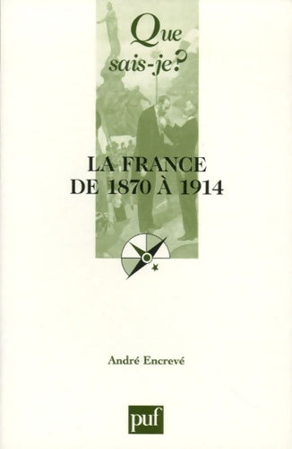 Livrenpoche : La France de 1870 à 1914 : Les succès de la République - André Encrevé - Livre