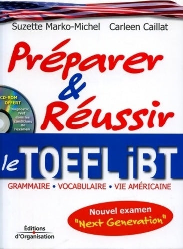 Livrenpoche : Préparer et réussir le TOEFL iBT : Grammaire - Vocabulaire - Vie américaine - Carleen Caillat - Livre