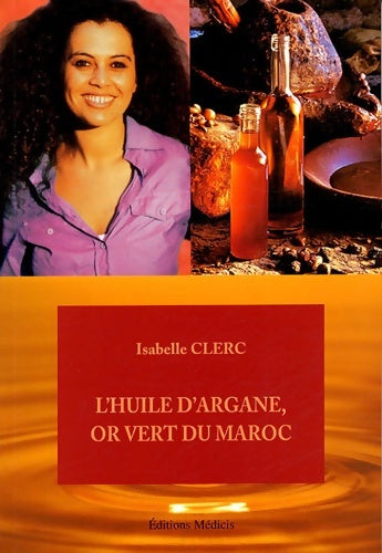 Livrenpoche : L'huile d'argane or vert du Maroc - Isabelle Clerc - Livre