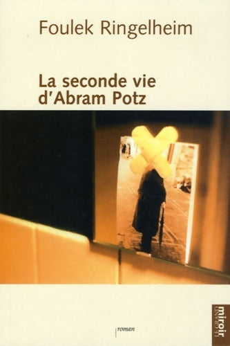 Livrenpoche : La seconde vie d'Abram Potz - Foulek Ringelheim - Livre