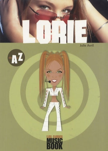 Livrenpoche : Lorie de A à Z - Julie Avril - Livre