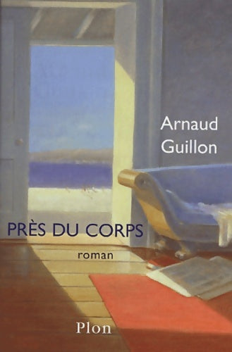 Livrenpoche : Près du corps - Arnaud Guillon - Livre