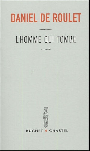 Livrenpoche : L HOMME QUI TOMBE - Daniel De Roulet - Livre