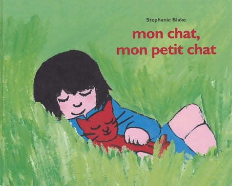 Livrenpoche : Mon chat mon petit chat - Stéphanie Blake - Livre